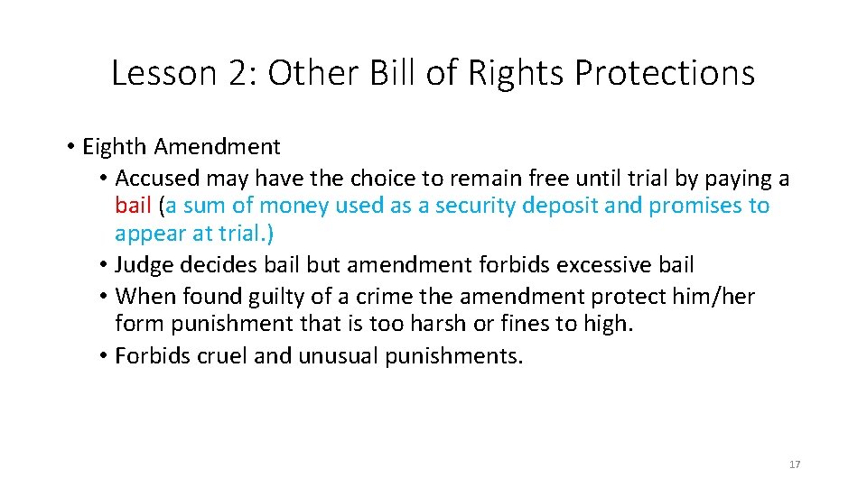 Lesson 2: Other Bill of Rights Protections • Eighth Amendment • Accused may have