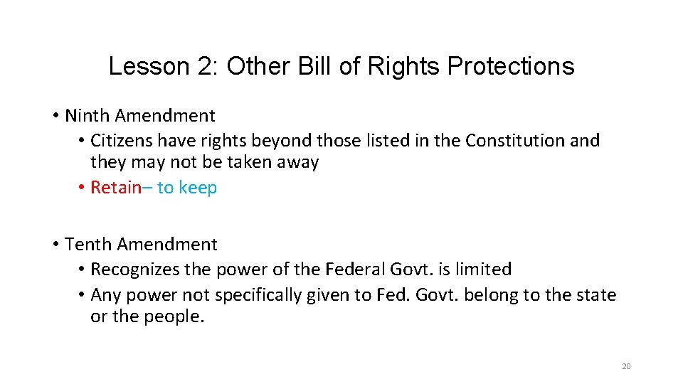 Lesson 2: Other Bill of Rights Protections • Ninth Amendment • Citizens have rights