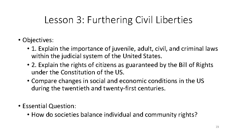 Lesson 3: Furthering Civil Liberties • Objectives: • 1. Explain the importance of juvenile,