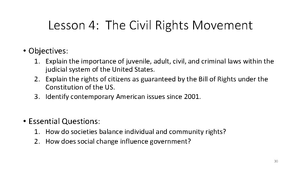 Lesson 4: The Civil Rights Movement • Objectives: 1. Explain the importance of juvenile,