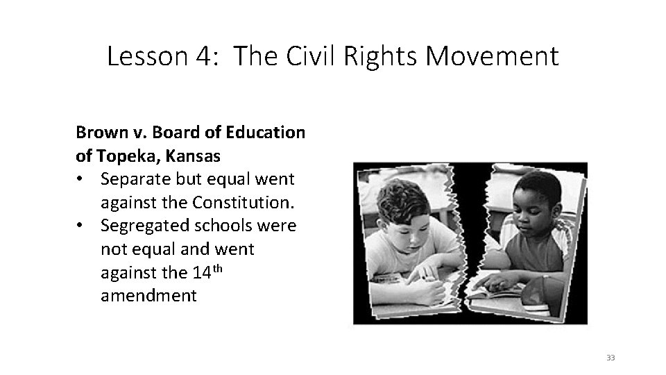 Lesson 4: The Civil Rights Movement Brown v. Board of Education of Topeka, Kansas