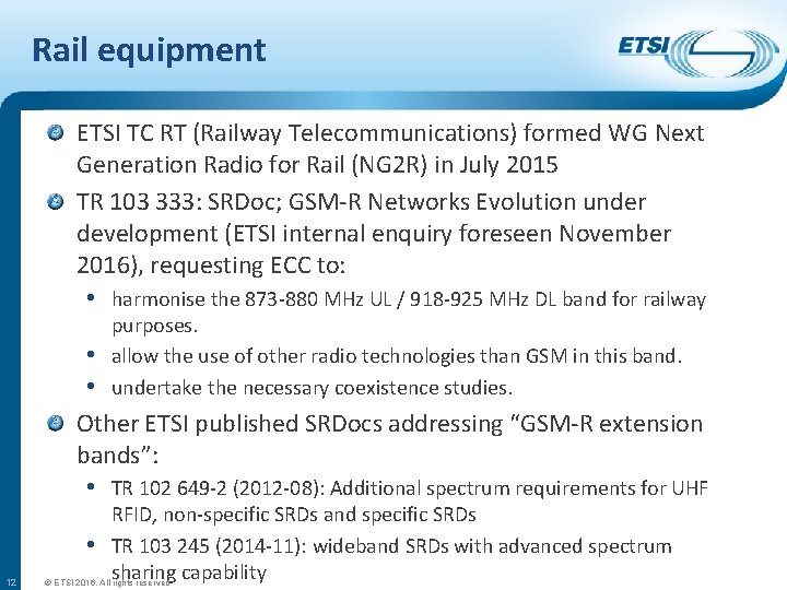 Rail equipment ETSI TC RT (Railway Telecommunications) formed WG Next Generation Radio for Rail