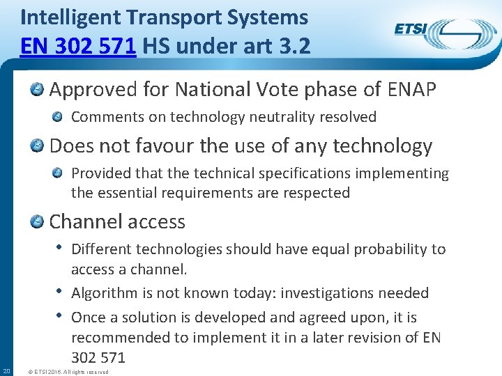 Intelligent Transport Systems EN 302 571 HS under art 3. 2 Approved for National