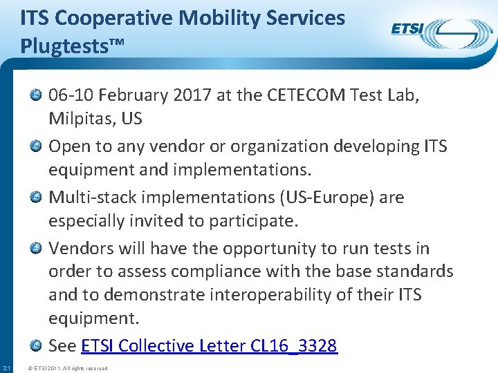 ITS Cooperative Mobility Services Plugtests™ 06 -10 February 2017 at the CETECOM Test Lab,