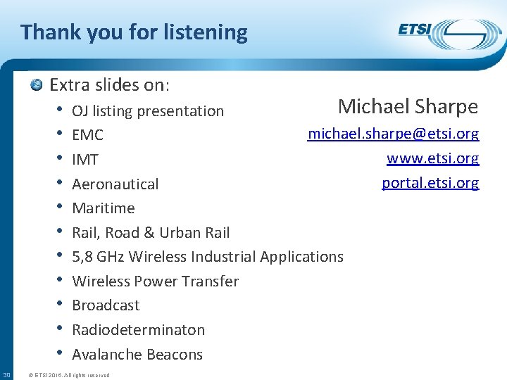 Thank you for listening Extra slides on: Michael Sharpe • OJ listing presentation michael.