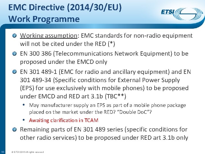 EMC Directive (2014/30/EU) Work Programme Working assumption: EMC standards for non-radio equipment will not