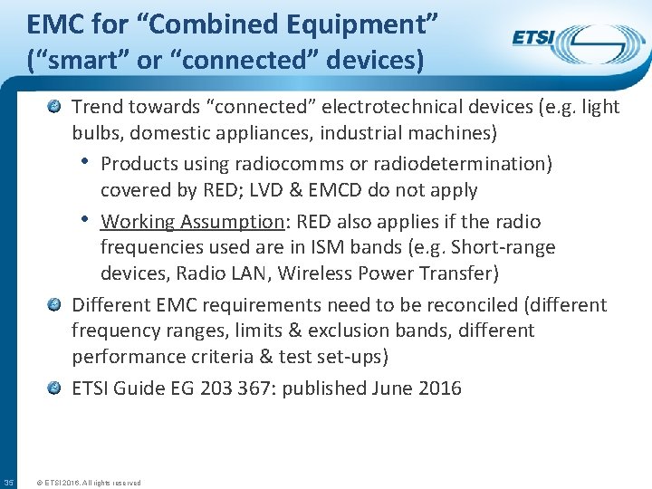 EMC for “Combined Equipment” (“smart” or “connected” devices) Trend towards “connected” electrotechnical devices (e.