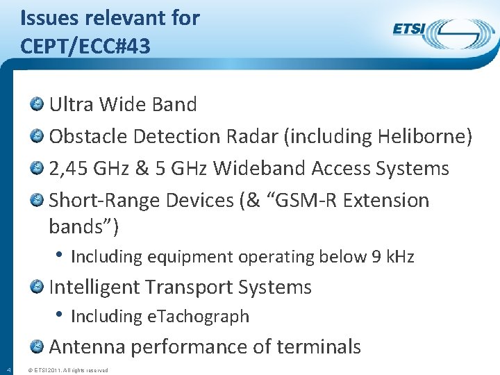 Issues relevant for CEPT/ECC#43 Ultra Wide Band Obstacle Detection Radar (including Heliborne) 2, 45