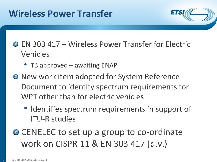 Wireless Power Transfer EN 303 417 – Wireless Power Transfer for Electric Vehicles •