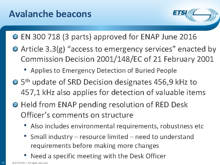 Avalanche beacons EN 300 718 (3 parts) approved for ENAP June 2016 Article 3.