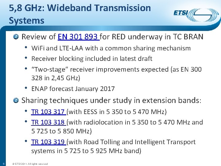 5, 8 GHz: Wideband Transmission Systems Review of EN 301 893 for RED underway