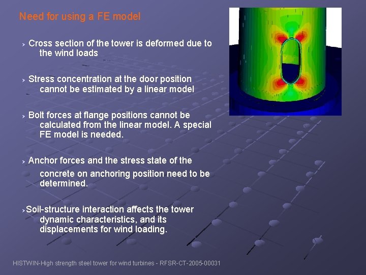 Need for using a FE model Cross section of the tower is deformed due