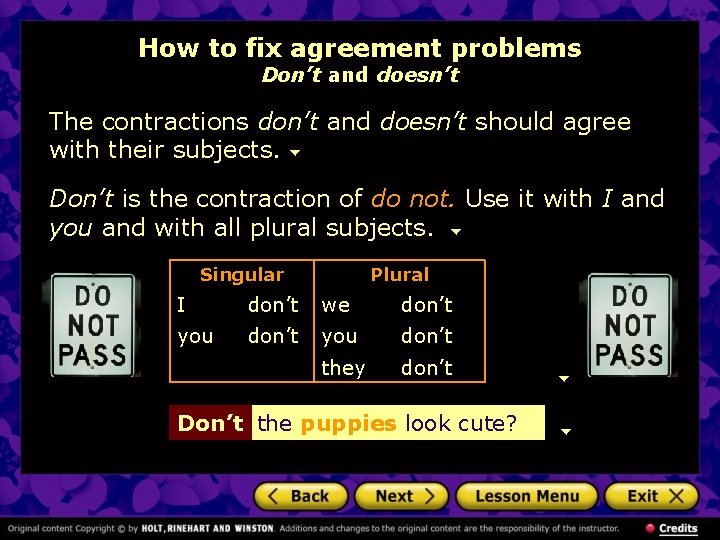 How to fix agreement problems Don’t and doesn’t The contractions don’t and doesn’t should