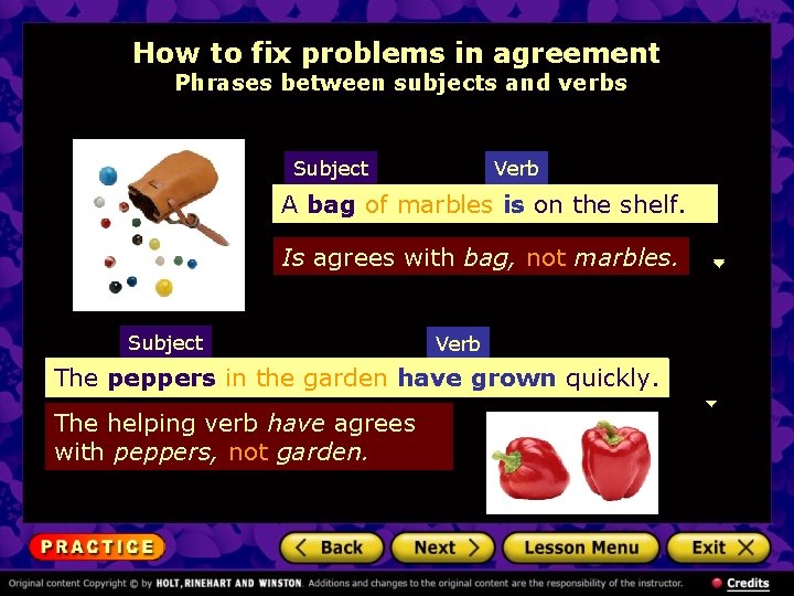 How to fix problems in agreement Phrases between subjects and verbs Subject Verb bag
