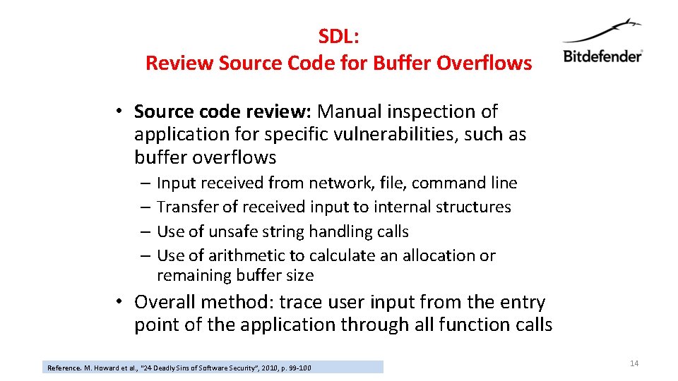 SDL: Review Source Code for Buffer Overflows • Source code review: Manual inspection of