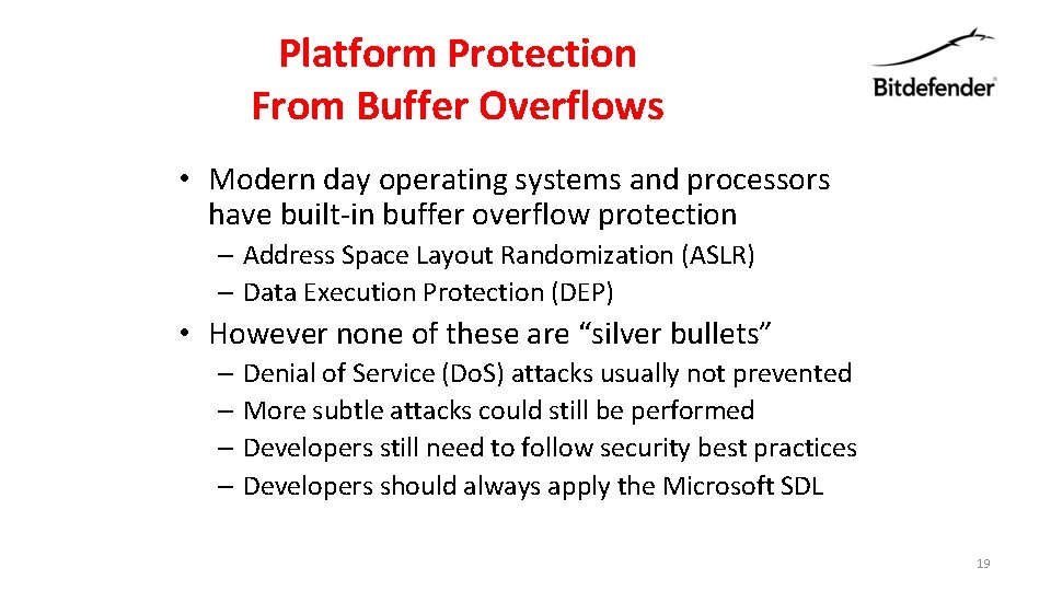 Platform Protection From Buffer Overflows • Modern day operating systems and processors have built-in