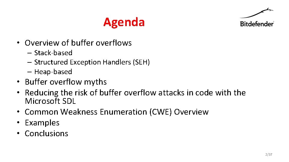 Agenda • Overview of buffer overflows – Stack-based – Structured Exception Handlers (SEH) –