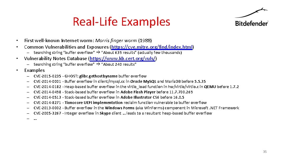Real-Life Examples • • First well-known Internet worm: Morris finger worm (1988) Common Vulnerabilities