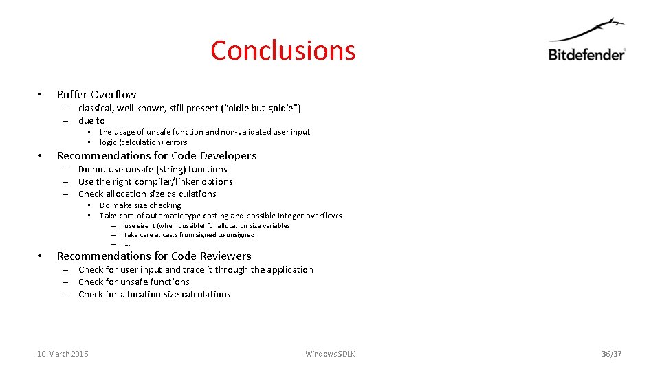 Conclusions • Buffer Overflow – classical, well known, still present (“oldie but goldie”) –