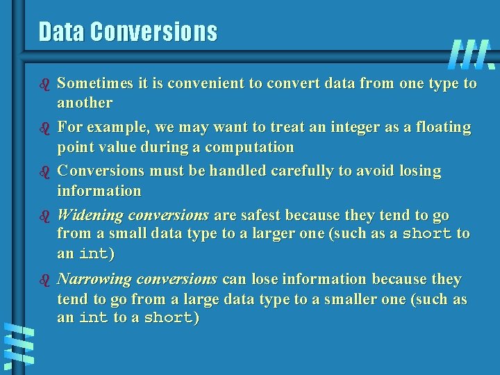 Data Conversions b b b Sometimes it is convenient to convert data from one Data Conversions b b b Sometimes it is convenient to convert data from one
