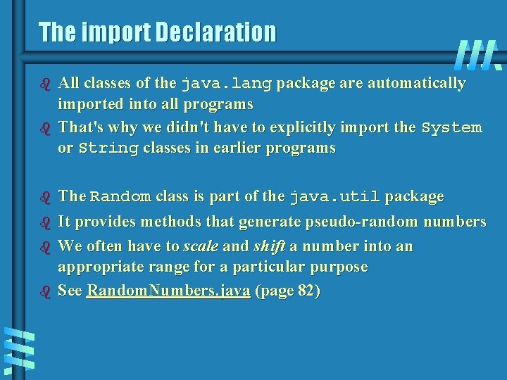 The import Declaration b b b All classes of the java. lang package are The import Declaration b b b All classes of the java. lang package are