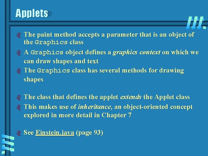 Applets b b b The paint method accepts a parameter that is an object Applets b b b The paint method accepts a parameter that is an object