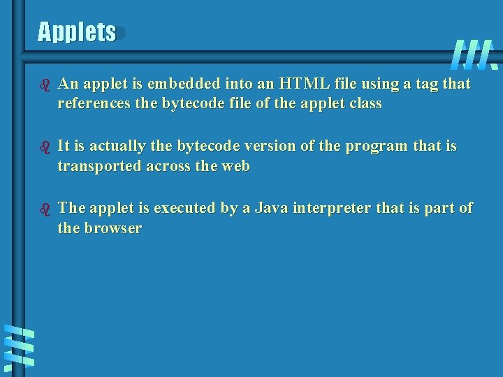 Applets b An applet is embedded into an HTML file using a tag that Applets b An applet is embedded into an HTML file using a tag that