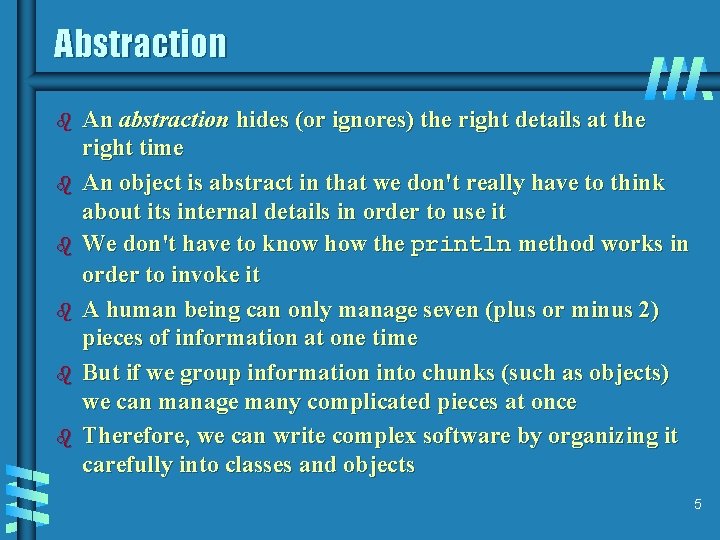 Abstraction b b b An abstraction hides (or ignores) the right details at the Abstraction b b b An abstraction hides (or ignores) the right details at the