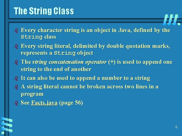 The String Class b b b Every character string is an object in Java, The String Class b b b Every character string is an object in Java,