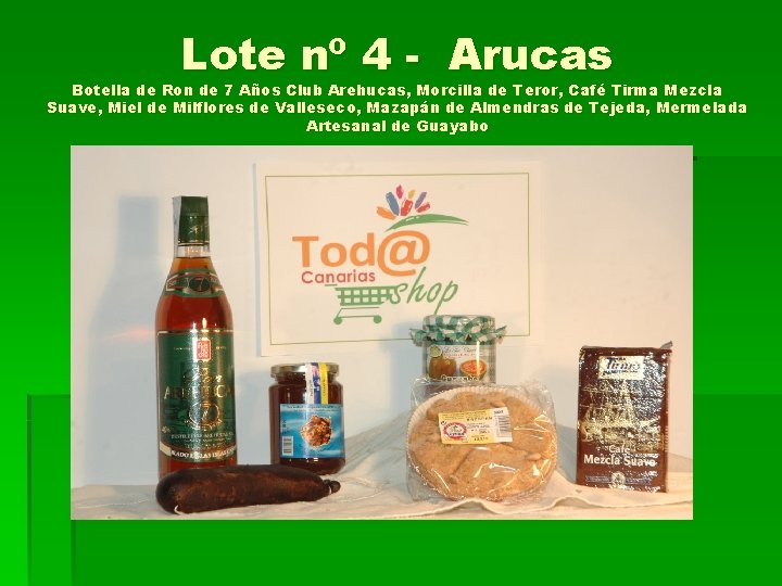 Lote nº 4 - Arucas Botella de Ron de 7 Años Club Arehucas, Morcilla