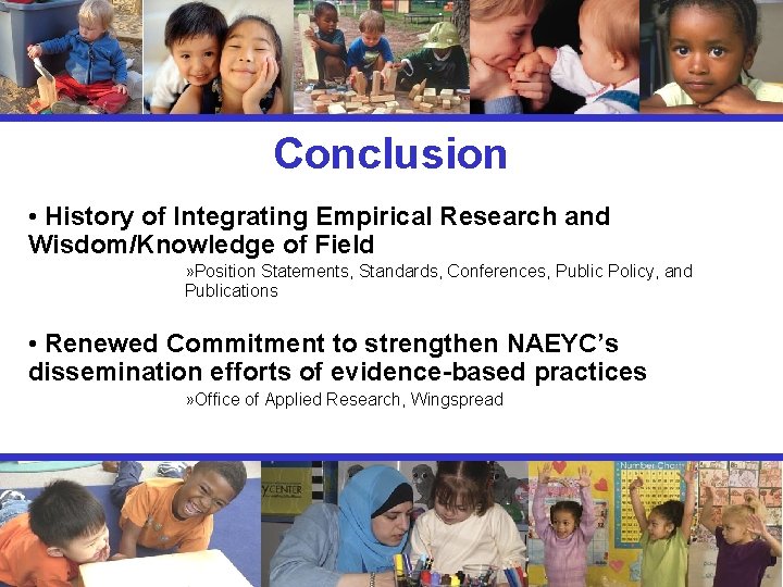 Conclusion • History of Integrating Empirical Research and Wisdom/Knowledge of Field » Position Statements,