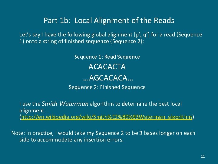 Part 1 b: Local Alignment of the Reads Let’s say I have the following