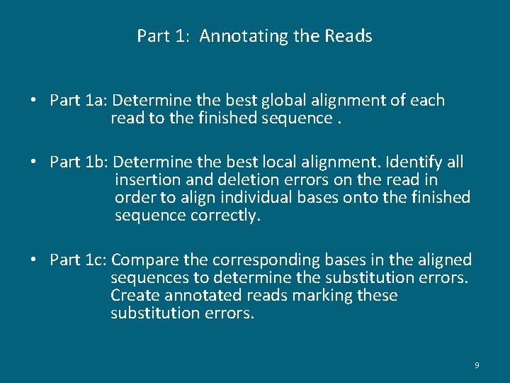 Part 1: Annotating the Reads • Part 1 a: Determine the best global alignment