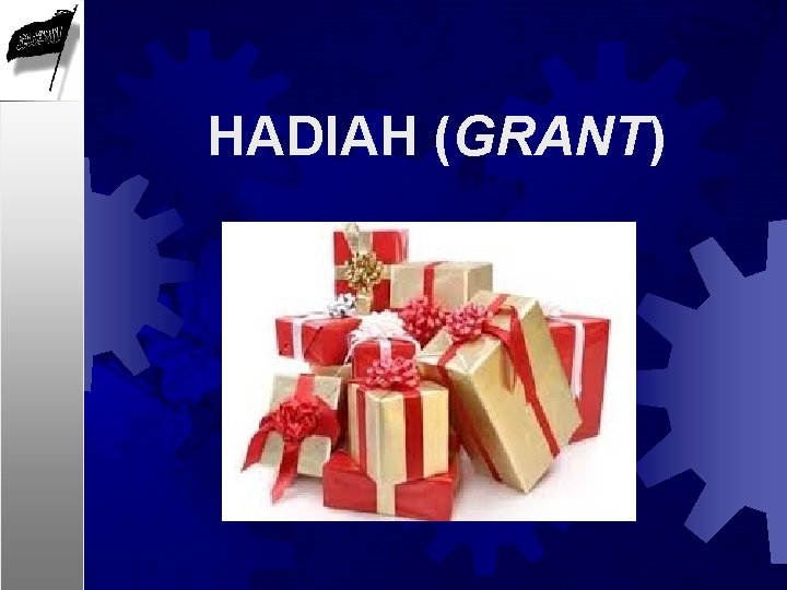 HADIAH (GRANT) 