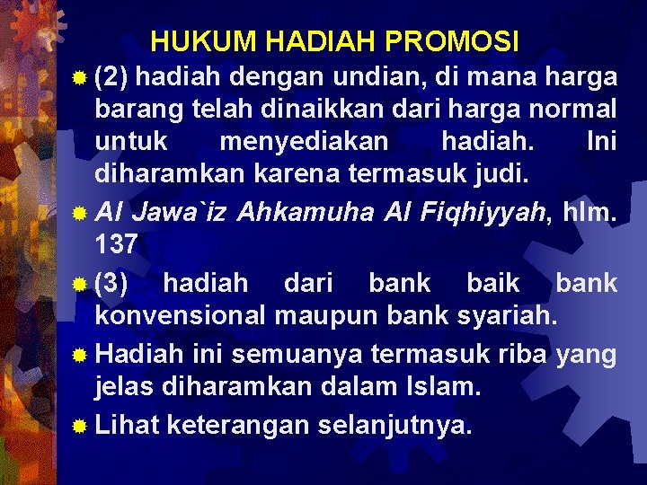 HUKUM HADIAH PROMOSI ® (2) hadiah dengan undian, di mana harga barang telah dinaikkan