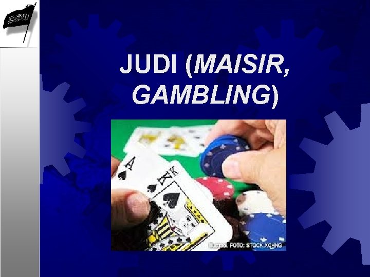 JUDI (MAISIR, GAMBLING) 