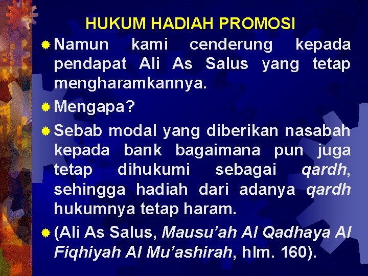 HUKUM HADIAH PROMOSI ® Namun kami cenderung kepada pendapat Ali As Salus yang tetap