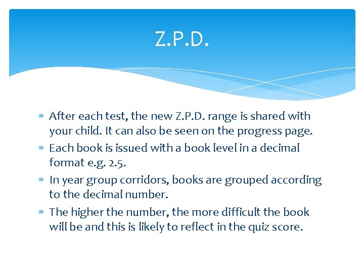 Z. P. D. After each test, the new Z. P. D. range is shared