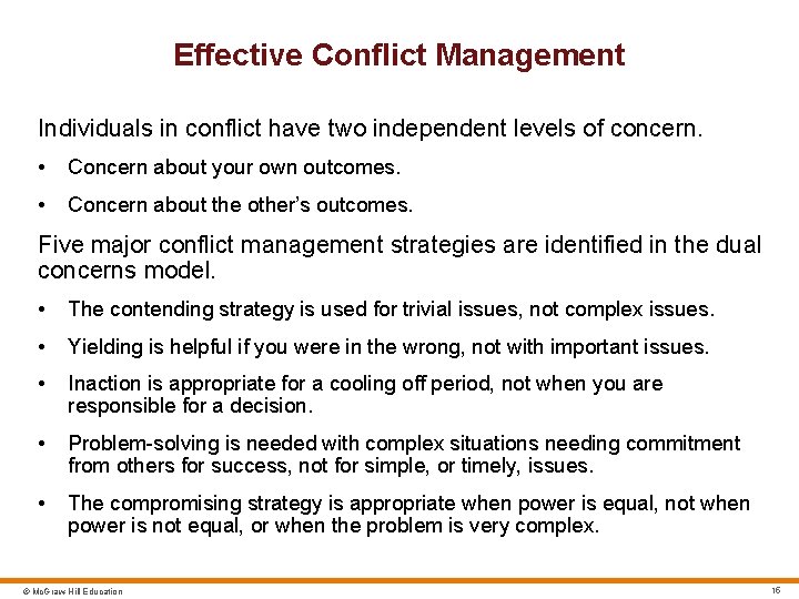 Effective Conflict Management Individuals in conflict have two independent levels of concern. • Concern