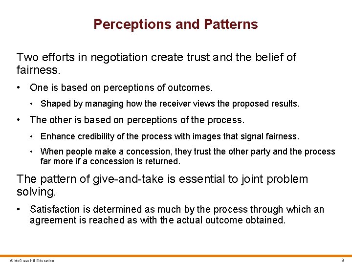 Perceptions and Patterns Two efforts in negotiation create trust and the belief of fairness.