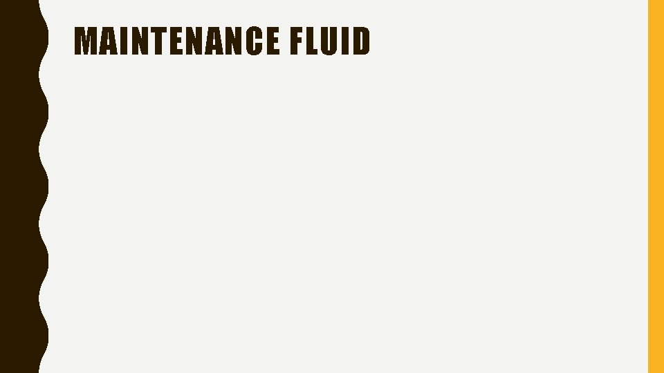 MAINTENANCE FLUID 
