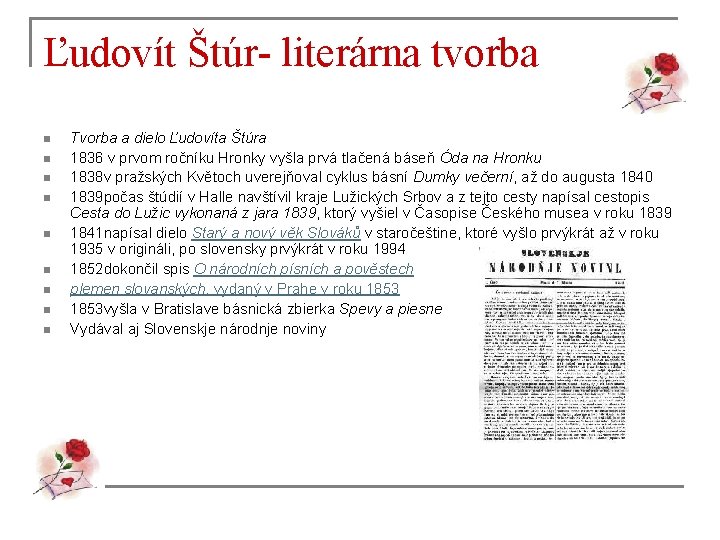 Ľudovít Štúr- literárna tvorba n n n n n Tvorba a dielo Ľudovíta Štúra Ľudovít Štúr- literárna tvorba n n n n n Tvorba a dielo Ľudovíta Štúra