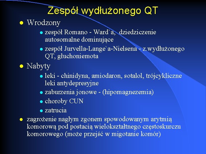 Zespół wydłużonego QT l Wrodzony zespół Romano - Ward`a, dziedziczenie autosomalne dominujące l zespół