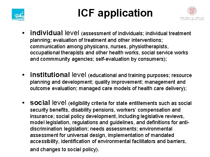 ICF application • individual level (assessment of individuals; individual treatment planning; evaluation of treatment