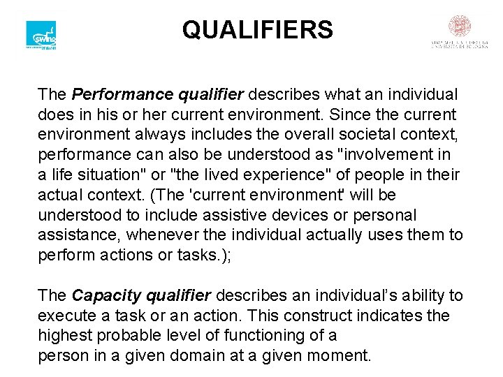 QUALIFIERS The Performance qualifier describes what an individual does in his or her current