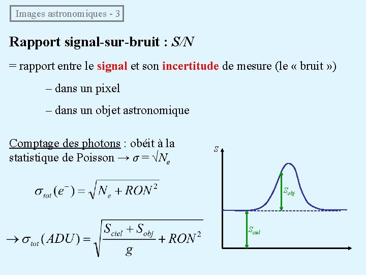 Images astronomiques - 3 Rapport signal-sur-bruit : S/N = rapport entre le signal et