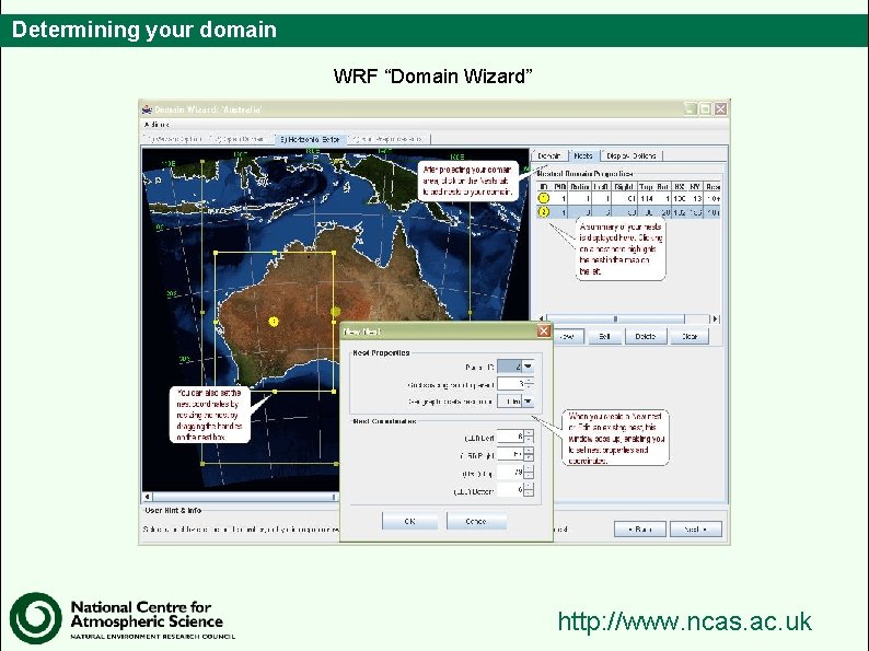 Determining your domain WRF “Domain Wizard” http: //www. ncas. ac. uk 