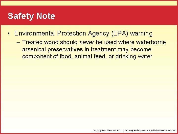 Safety Note • Environmental Protection Agency (EPA) warning – Treated wood should never be
