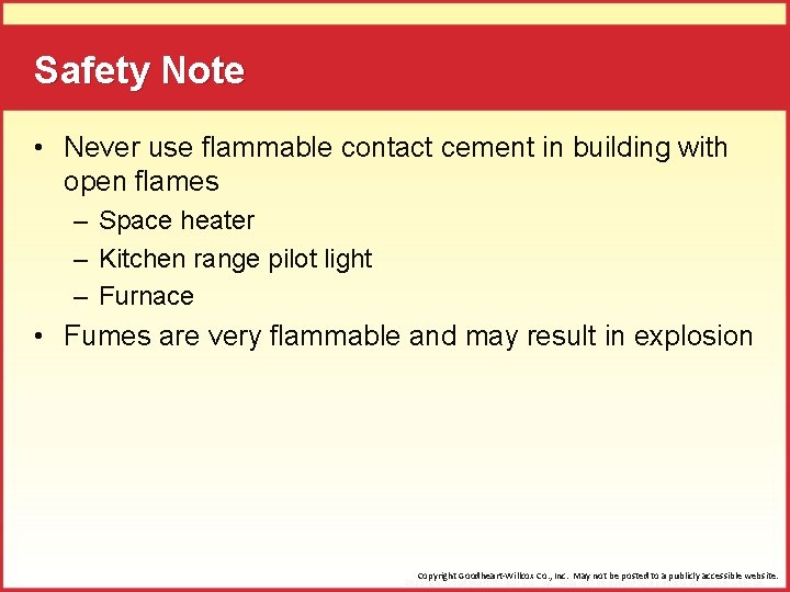 Safety Note • Never use flammable contact cement in building with open flames –