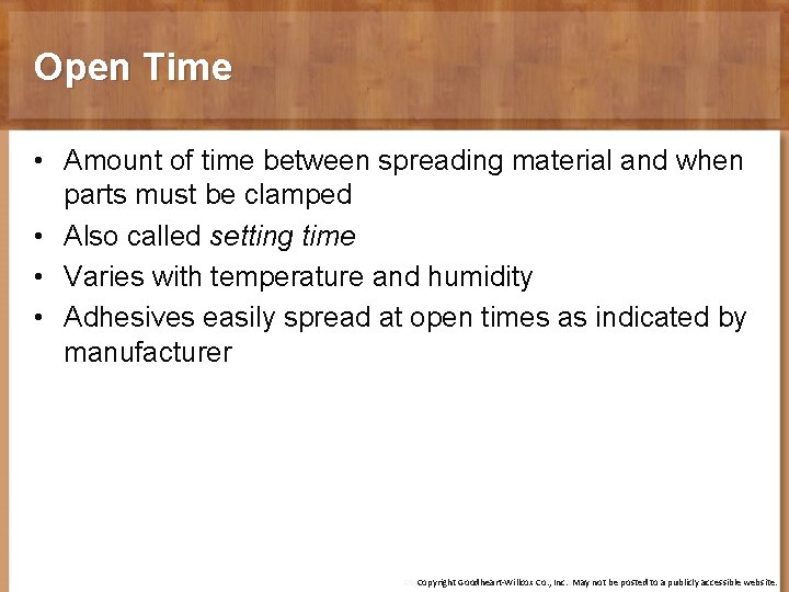 Open Time • Amount of time between spreading material and when parts must be